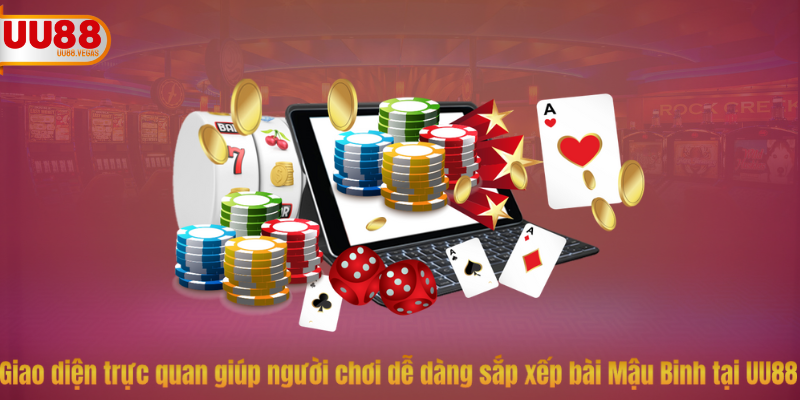 Giao diện trực quan giúp người chơi dễ dàng sắp xếp bài Mậu Binh tại UU88