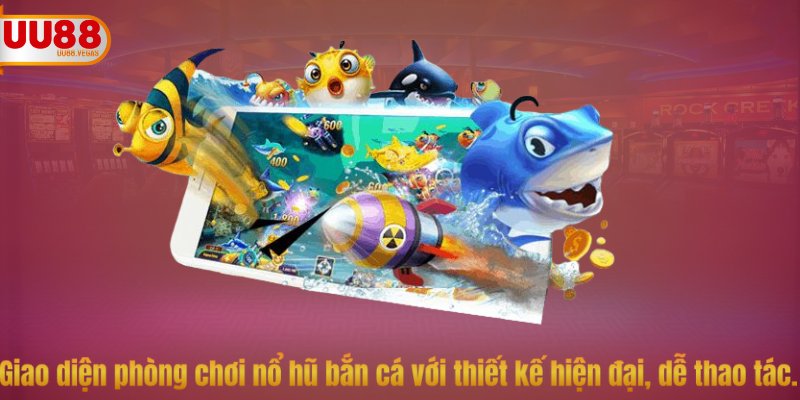 Giao diện phòng chơi nổ hũ bắn cá với thiết kế hiện đại, dễ thao tác.