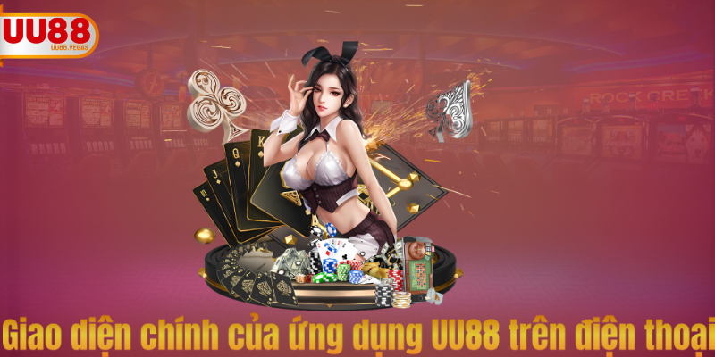 Giao diện chính của khi tải app UU88 trên điện thoại