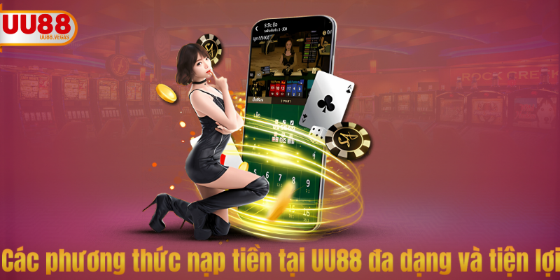 Các câu hỏi thường gặp UU88 về phương thức nạp tiền đa dạng và tiện lợi