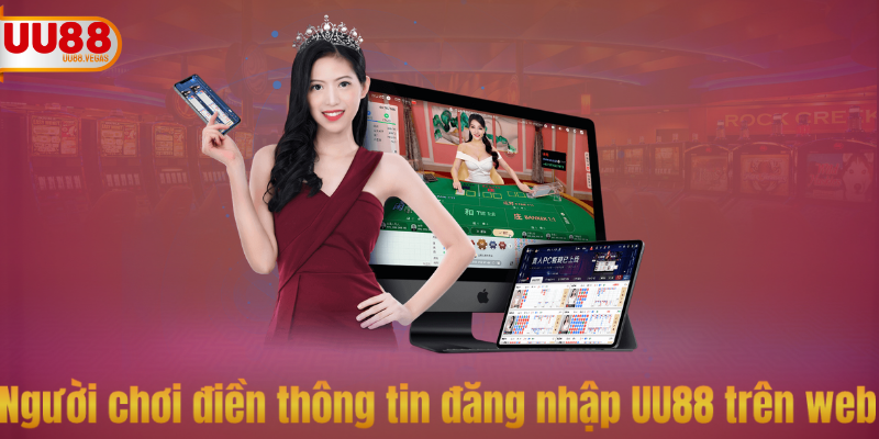Người chơi điền thông tin đăng nhập UU88 trên web