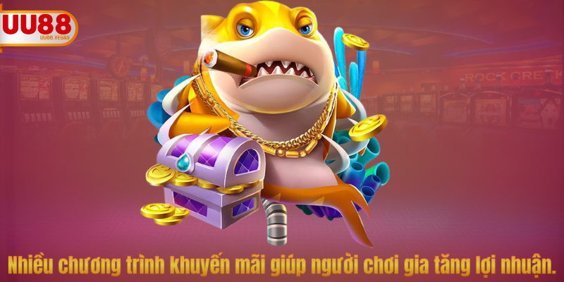 Nhiều chương trình khuyến mãi giúp người chơi gia tăng lợi nhuận.