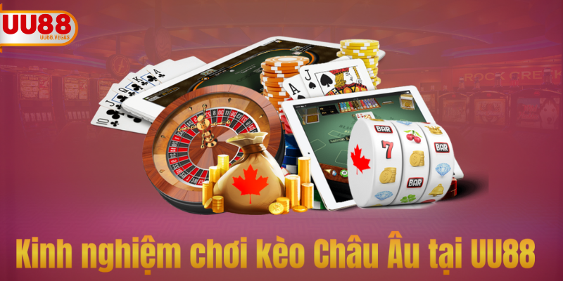 Cách đọc kèo Châu Âu tại UU88