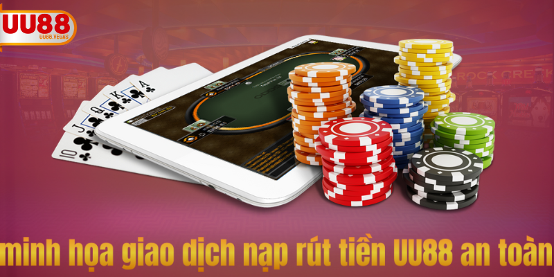 Xem chi tiết điều kiện điều khoản UU88 khi giao dịch nạp rút tiền để người chơi an toàn