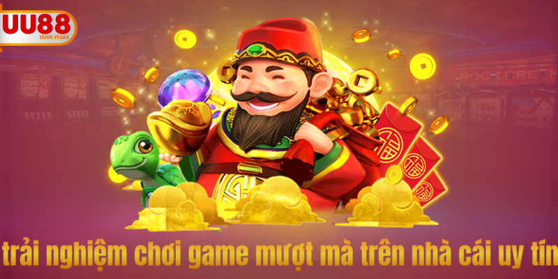 trải nghiệm chơi game mượt mà trên nhà cái uy tín