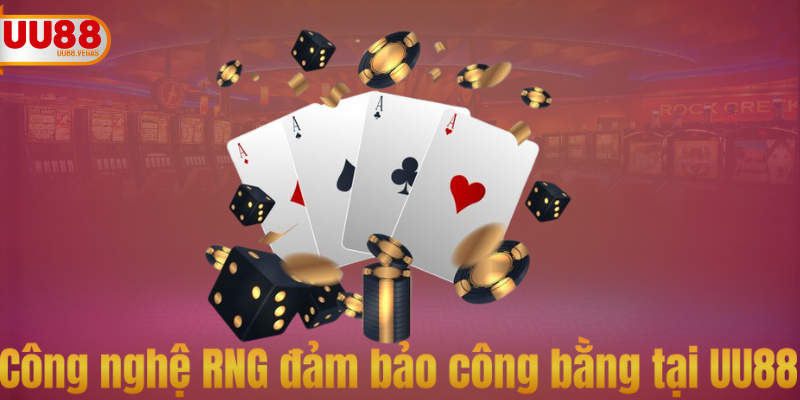Công nghệ RNG đảm bảo công bằng tại câu hỏi thường gặp UU88