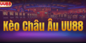 Kèo Châu Âu